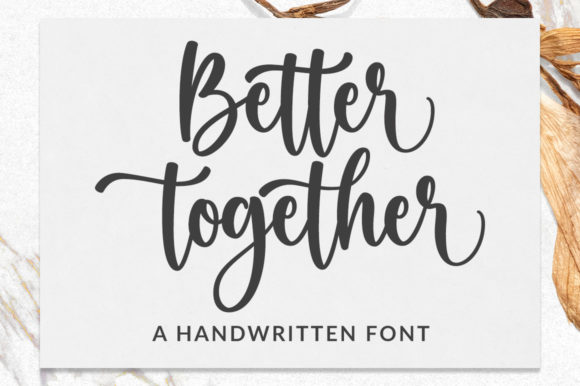 Evaluating the Better Together Font for Your Design Projects